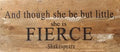 And though she be little..... Wall Plaque