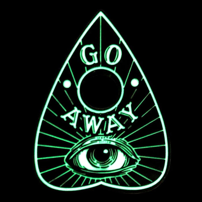 glow in the dark ouija board pin with text that reads "go away"