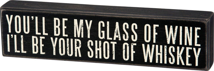Shot Of Whiskey Box Sign