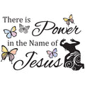 There is Power in the Name Wall Decal