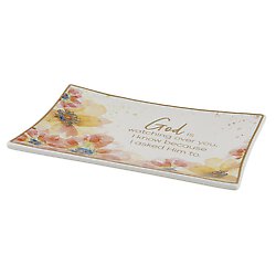 Trinket Tray - God is watching over you, I know because I asked Him to.