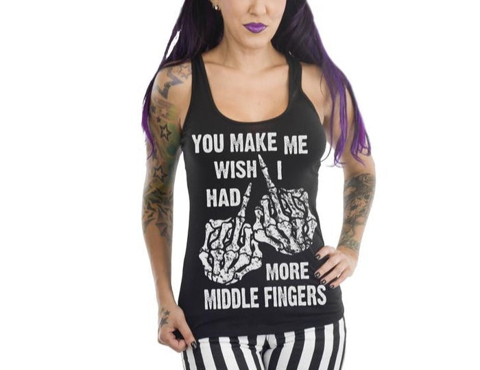 women's Black racerback tank top with text design on front that reads "You make me wish I had more middle fingers" with two skeleton hands flipping the bird